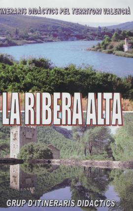 Itineraris didáctics pel territori valencià. La Ribera Alta