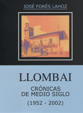 Llombai : crónicas de medio siglo (1952-2002).