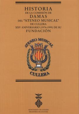 Historia de la Comisión de Damas del &quot;Ateneo Musical&quot; de Cullera: XXV Aniversario (1974...