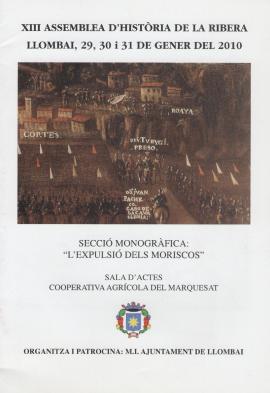 XIII Assemblea d&#039;Història de la Ribera Llombai, 29,30 i 31 de gener del 2010. Secció monogrà...
