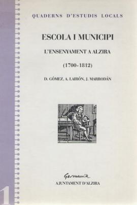 Escola i municipi. L&#039;ensenyament a Alzira (1700-1812)