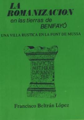 La romanización en la tierras de Benifayó: Una villa rústica en la Font de Mussa