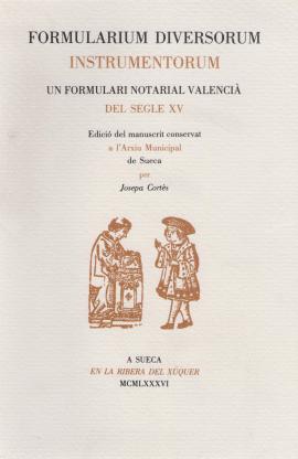 Formularium diversorum instrumentorum : un formulari notarial valencià del segle XV