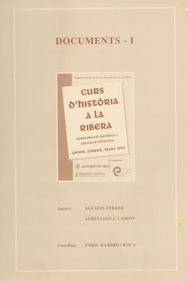Curs d’història a la Ribera : Aproximació histórica i aplicació diàctica. Documents I
