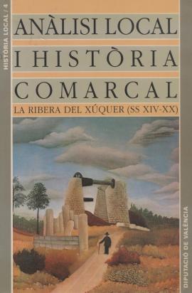 ANÀLISI i Història comarcal : la Ribera del Xúquer (SS XIV-XX)