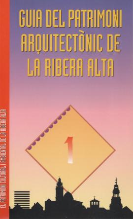 Guia del Patrimoni Arquitectònic de La Ribera Alta.