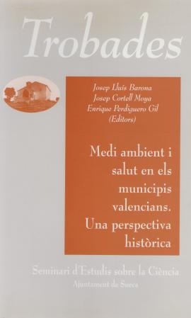 Trobades. Medi ambient i salut en els municipis valencians. Una perspectiva històrica.