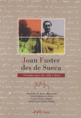 Joan Fuster des de Sueca : setanta anys de vida i obra