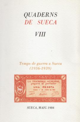 Quaderns de Sueca VIII : Temps de guerra a Sueca ( 1936-1939 )