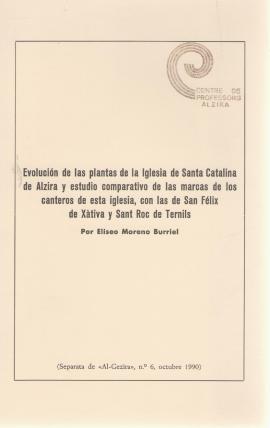 Evolución de las plantas de la iglesia de Santa Catalina de Alzira y estudio comparativo de las marcas de los canteros de esta iglesia, con las de San Félix de Xátiva y Sant Roc de Ternils