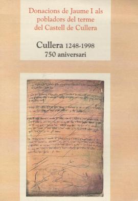 Donacions de Jaume I als pobladors del terme del Castell de Cullera. Cullera 1248-1998. 750 anive...