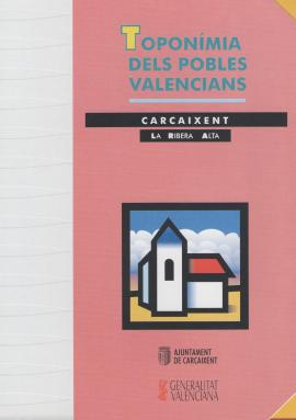 Toponímia dels pobles valencians. CARCAIXENT