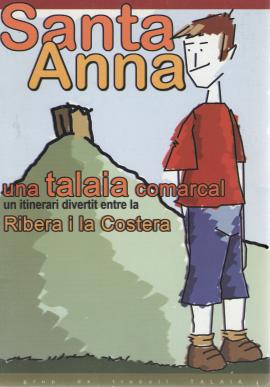 Santa Anna, una talaia comarcal un itinerari divertit entre la Ribera i la Costera