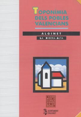 Toponimia dels pobles valencians. Alginet