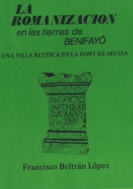 La romanización en la tierras de Benifayó: Una villa rústica en la Font de Mussa