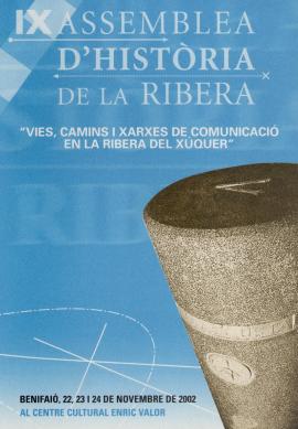 IX Assemblea d&#039;Història de la Ribera. &quot;Vies, camins i xarxes de comunicació en la ribera del Xúquer&quot;