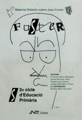 FUSTER. Material didàctic sobre Joan Fuster. 2n cicle d&#039;Educació Primària