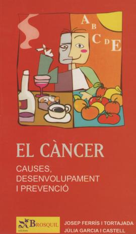 El càncer.Causes, desenvolupament i prevenció