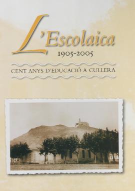 L&#039;Escolaica, 1905-2005, Cent anys d&#039;educació a Cullera