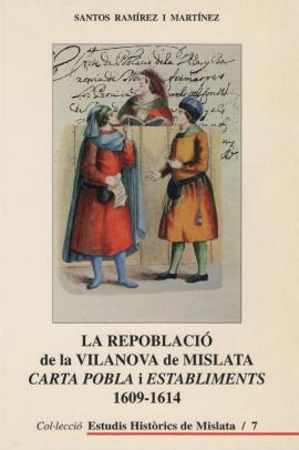 La repoblació de la Vilanova de Mislata : Carta Pobla i establiments 1609-1614.