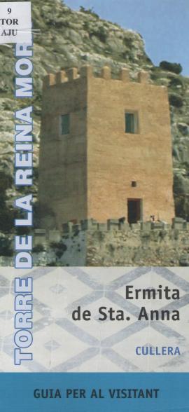Torre de la Reina Mora : Ermita de Sta. Ana : Cullera : Guía para el visitante.