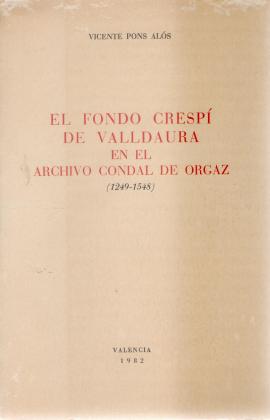 El fondo Crespí de Valldaura en el Archivo Condal de Orgaz : (1249-1548)