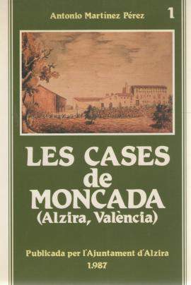 Les cases de moncada ( Alzira,València )