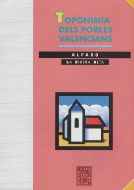 Toponimia dels pobles Valencians. Alfarb