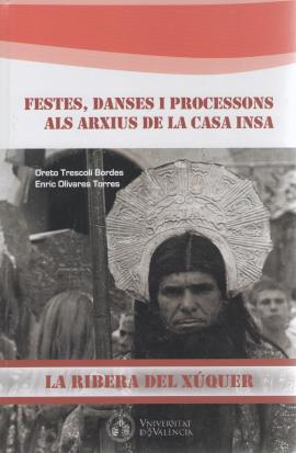 Festes, danses i processons als arxius de la Casa Insa : la Ribera del Xúquer